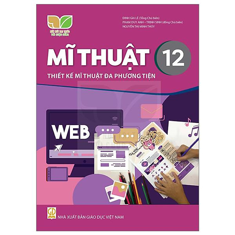 Giáo Khoa Mĩ Thuật 12 - Thiết Kế Mĩ Thuật Đa Phương Tiện (Kết Nối) - Ảnh 2