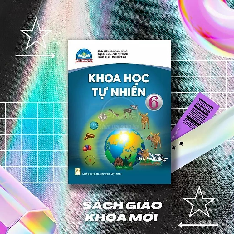 Sách Giáo Khoa Khoa Học Tự Nhiên 6 - Chân Trời Sáng Tạo - 2025