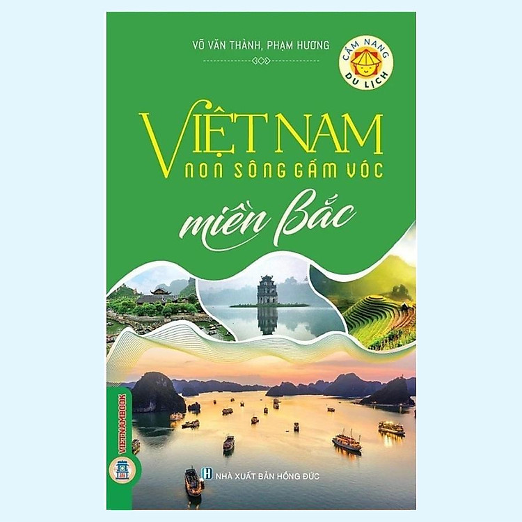 Việt Nam Non Sông Gấm Vóc – Miền Bắc