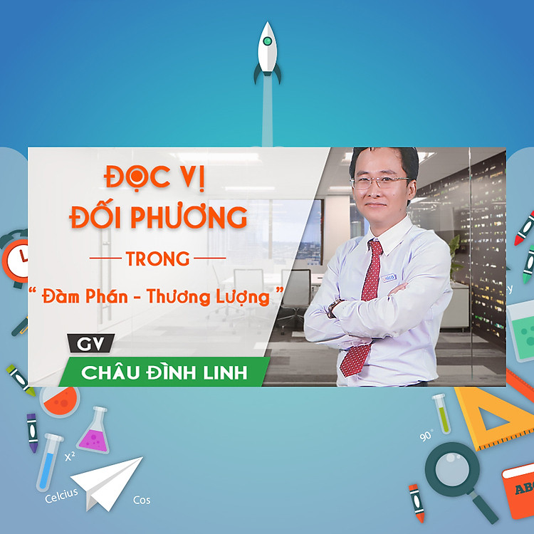Khóa Học Đọc Vị Đối Phương Trong Đàm Phán - Thương Lượng