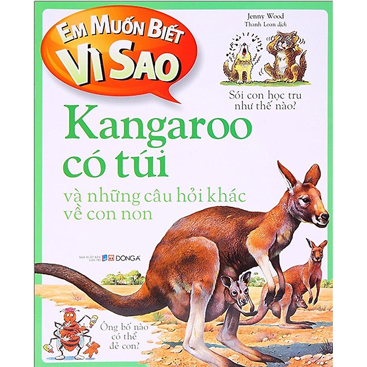 Em muốn biết vì sao kangaroo có túi và những câu hỏi khác về con non