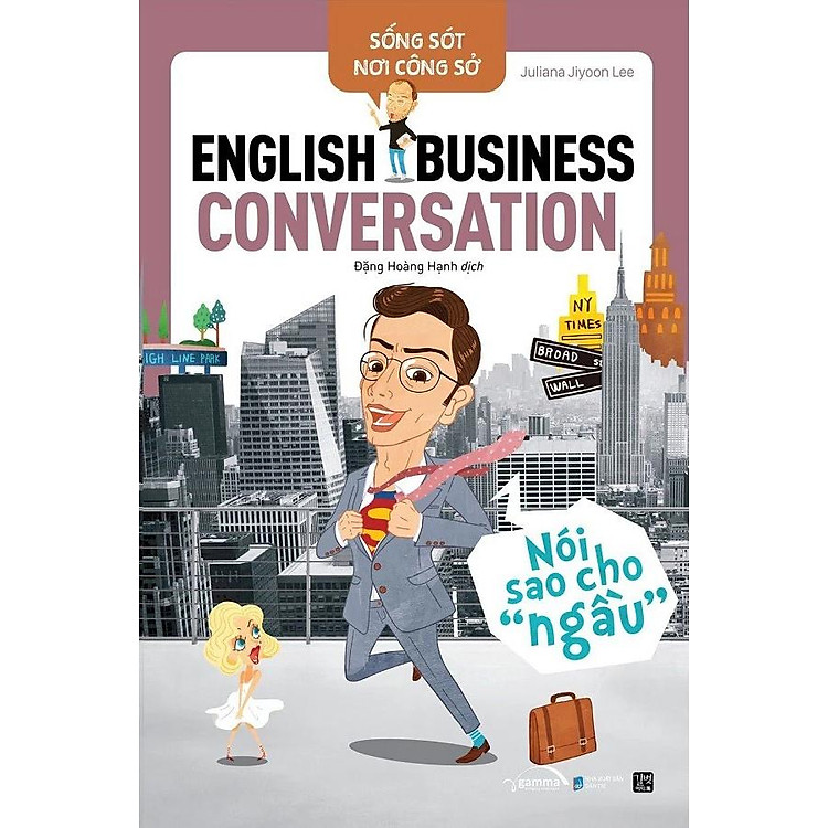 Sống Sót Nơi Công Sở - English Business Conversation - Nói Sao Cho Ngầu (Tái Bản 2025) - Ảnh 4