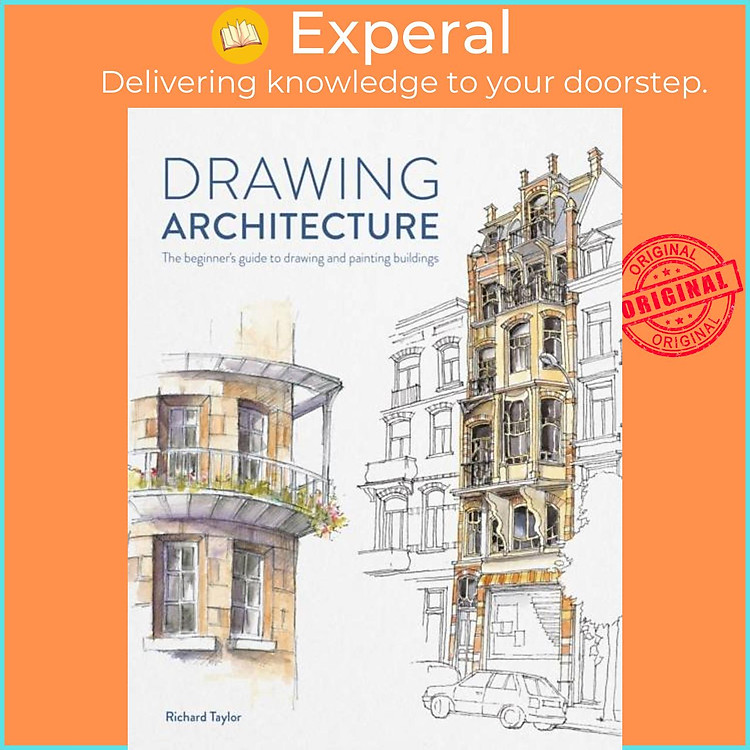 Sách - Drawing Architecture - The beginner's guide to drawing and painting bui by Richard Taylor (UK edition, paperback)