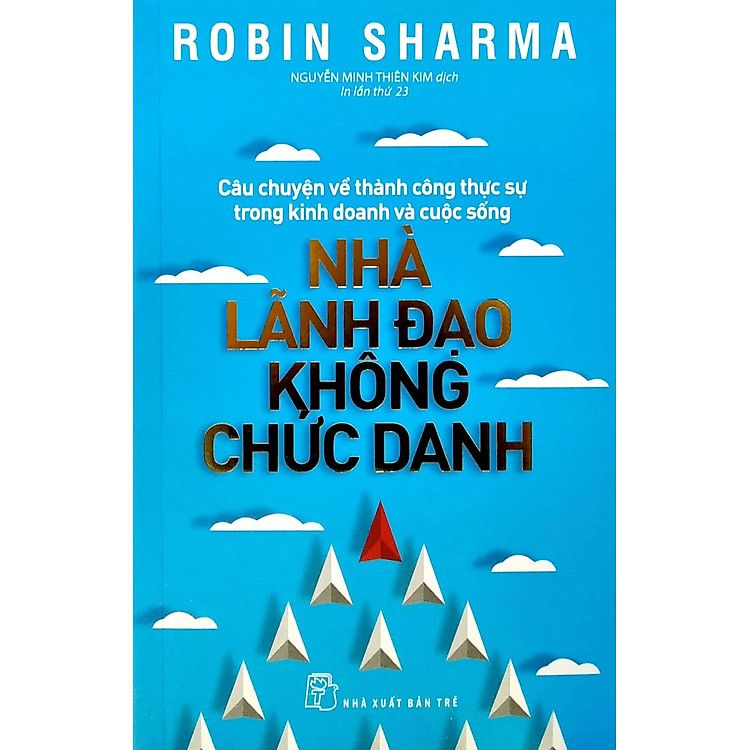 Nhà Lãnh Đạo Không Chức Danh (Tái Bản 2022)