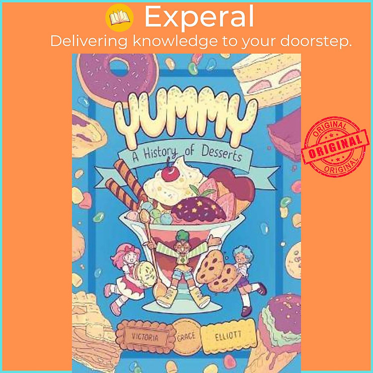 Sách - Yummy : A History of Desserts by Victoria Grace Elliott (US edition, paperback)