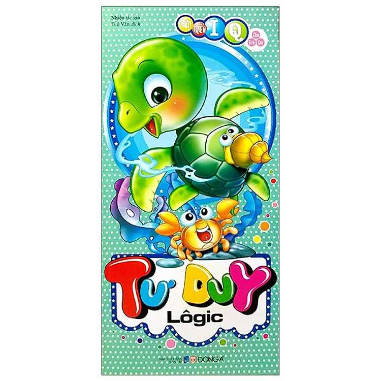Sách Phát Triển Iq Cho Trẻ Em - Tư Duy Lôgic (Tái Bản 2019)