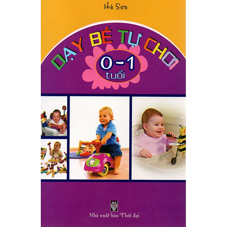 Dạy bé tự chơi – 0 – 1 tuổi