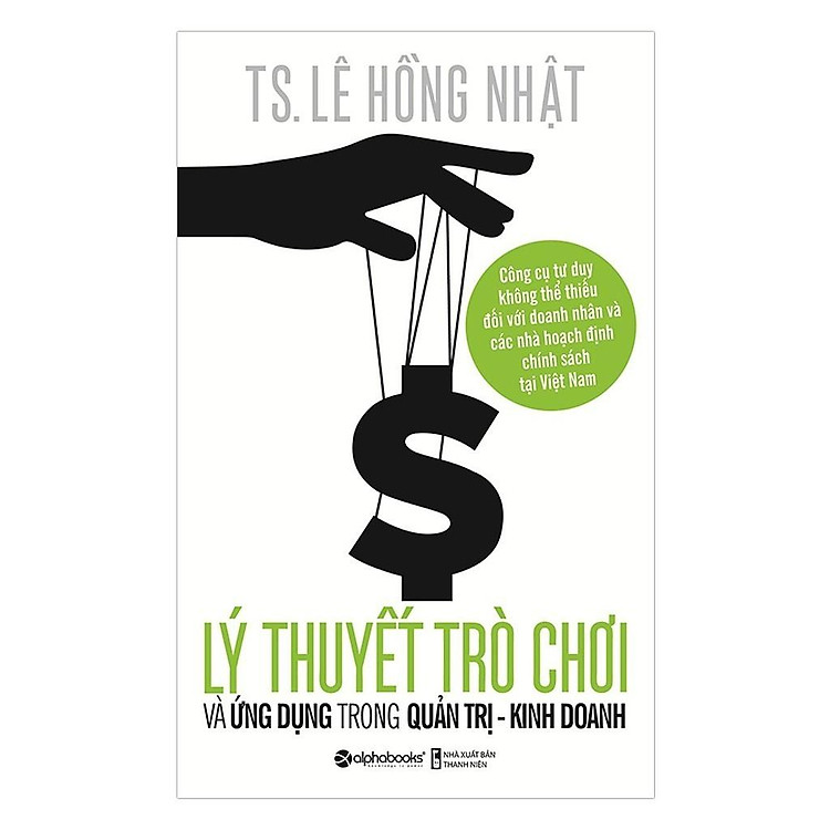 Lý Thuyết Trò Chơi: Ứng Dụng Trong Quản Trị – Kinh Doanh