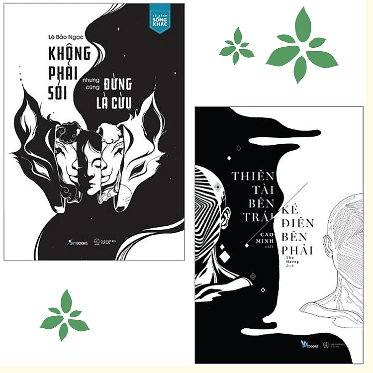Combo 2Q Sách Tư Duy _ Kĩ Năng Sống: Không Phải Sói Nhưng Cũng Đừng Là Cừu _ Saigon Books + Thiên Tài Bên Trái, Kẻ Điên Bên Phải _ Sky Books