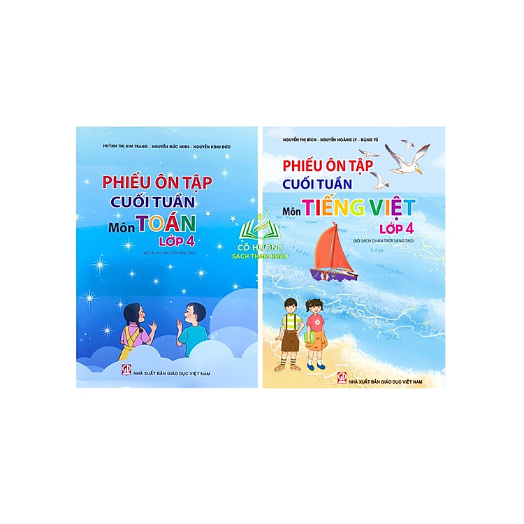 Combo phiếu ôn tập cuối tuần môn Toán + tiếng việt lớp 4 (Chân Trời Sáng Tạo)