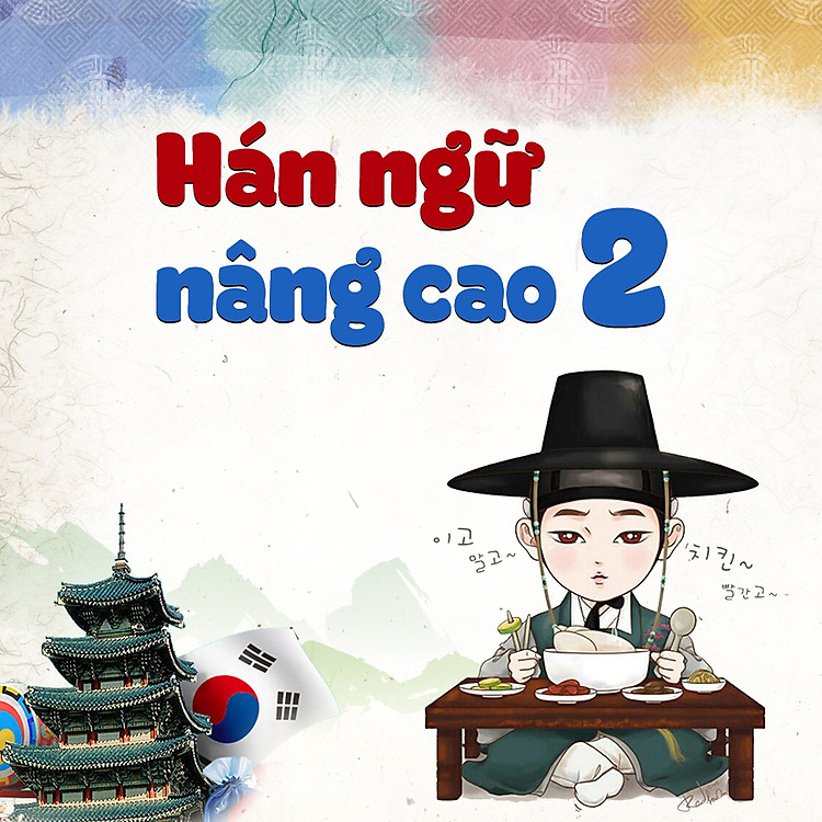 Khóa Học Hán Ngữ Nâng Cao 2 KYNA NN16