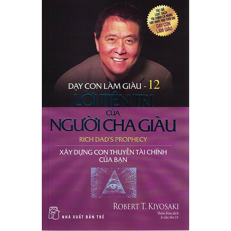 DẠY CON LÀM GIÀU – TẬP 12: LỜI TIÊN TRI CỦA NGƯỜI CHA GIÀU (Bản in năm 2021)