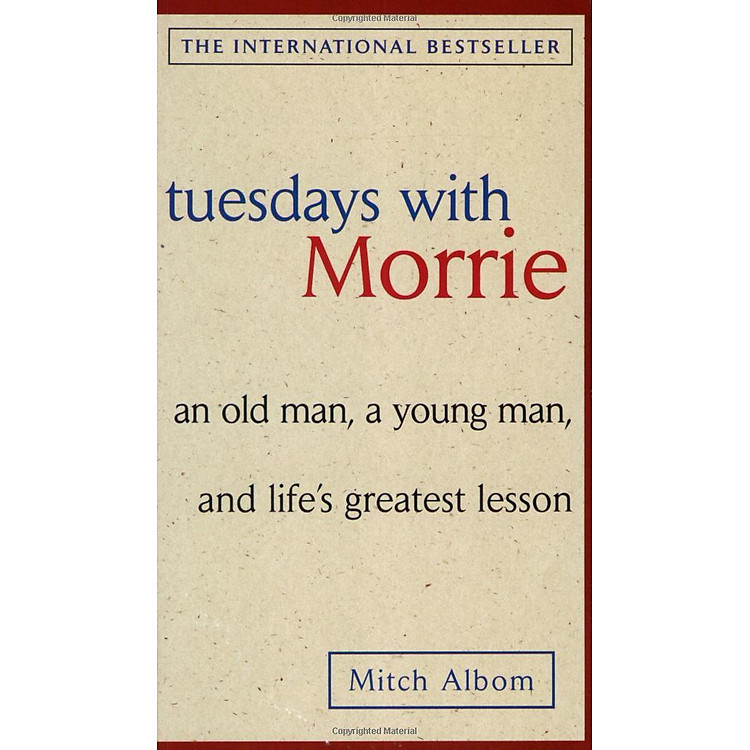 Sách Tuesdays with Morrie: an Old Man, a Young Man, and Life's Greatest Lesson