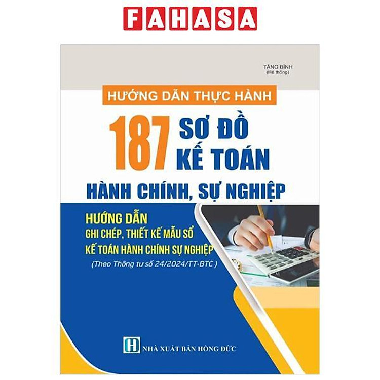 Hướng Dẫn Thực Hành 187 Sơ Đồ Kế Toán Hành Chính, Sự Nghiệp