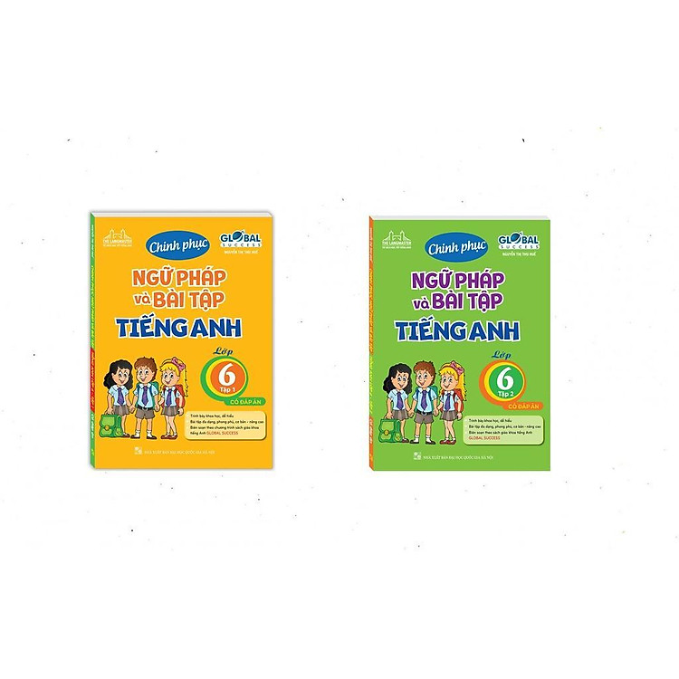 Global Success – Chinh Phục Ngữ Pháp Và Bài Tập Tiếng Anh Lớp 6 – Có Đáp Án