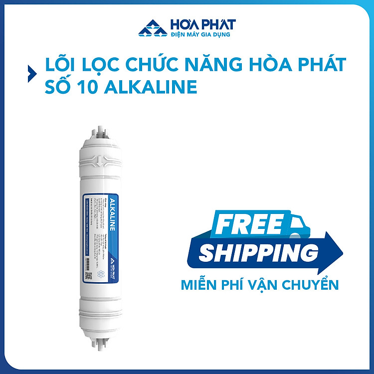Lõi lọc chức năng Hòa Phát số 10 Alkaline - Hàng chính hãng