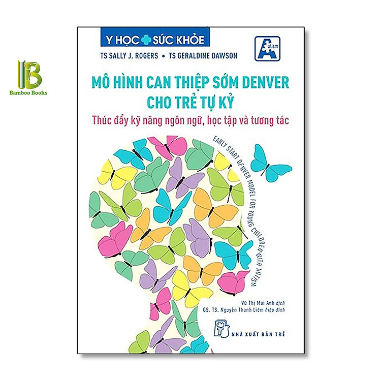 Mô Hình Can Thiệp Sớm Denver Cho Trẻ Tự Kỷ – Thúc Đẩy Kỹ Năng Ngôn Ngữ, Học Tập Và Tương Tác