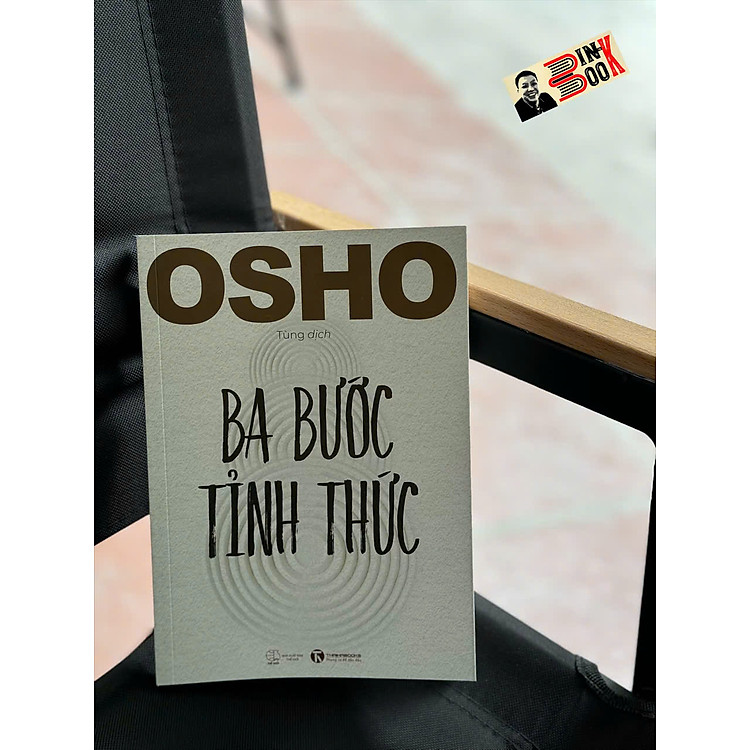 BA BƯỚC TỈNH THỨC – Osho