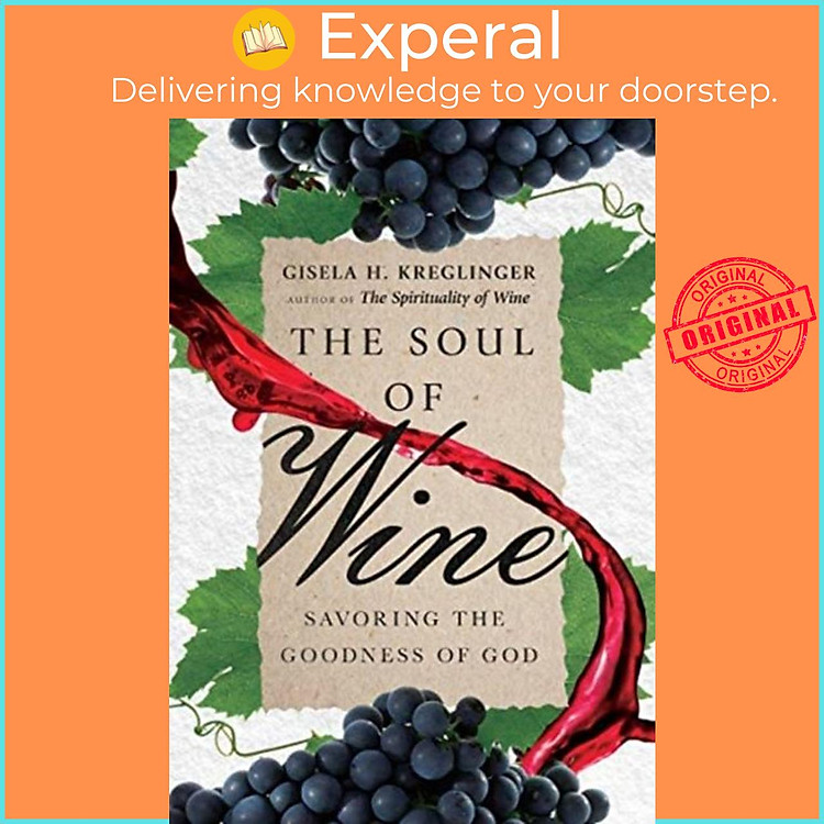 Sách - The Soul of Wine - Savoring the Goodness of God by Gisela H. Kreglinger (UK edition, hardcover)