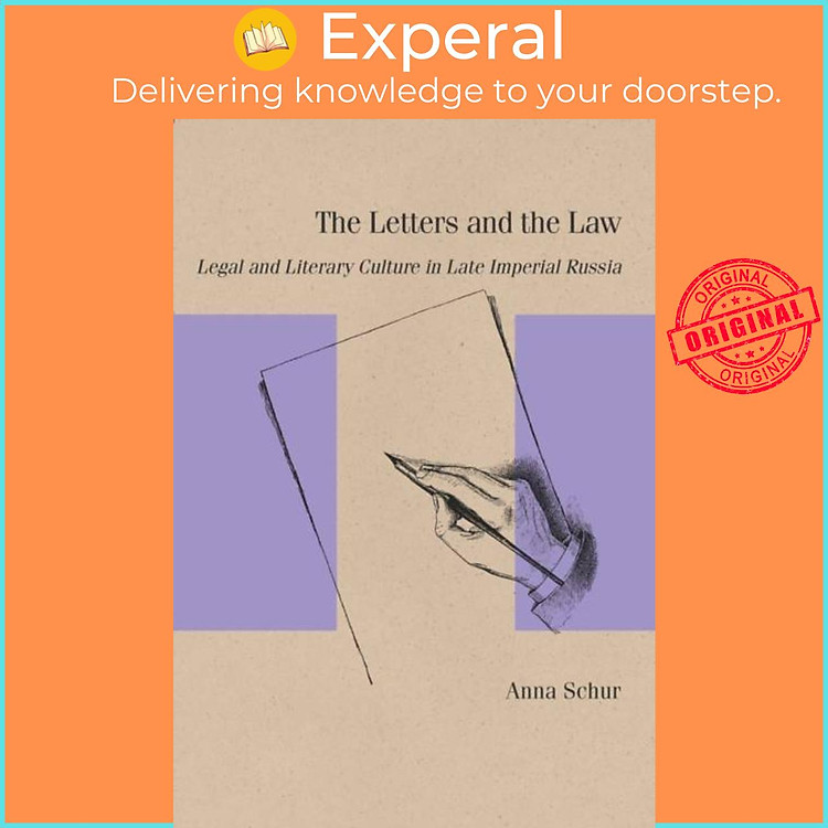 Sách - The Letters and the Law - Legal and Literary Culture in Late Imperial Russi by Anna Schur (UK edition, paperback)