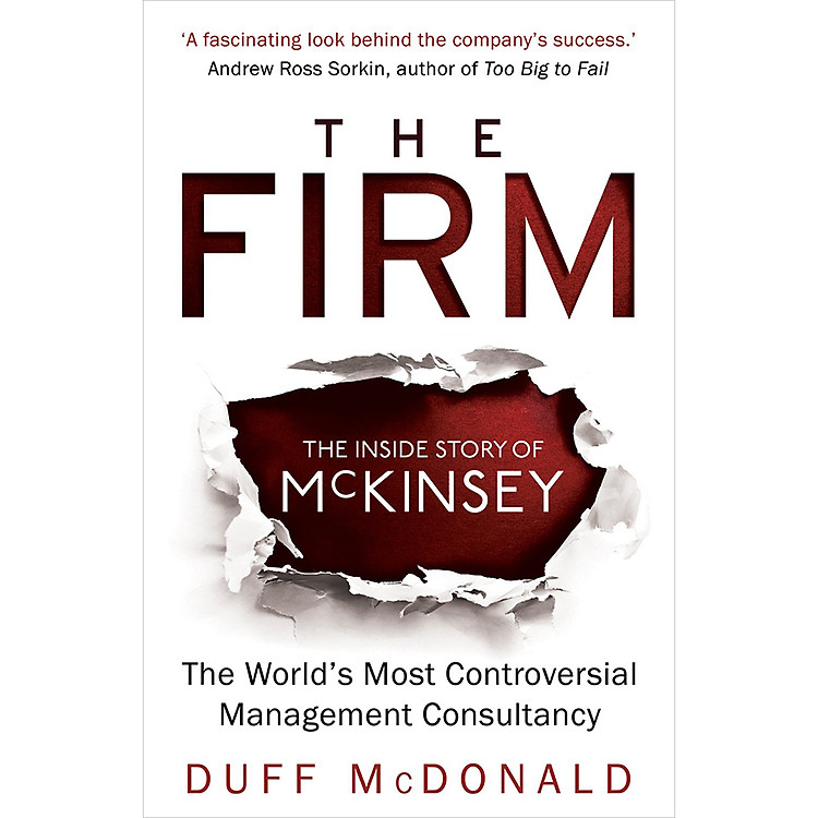 Sách The Firm: The Inside Story Of Mckinsey, The World'S Most Controversial Management Consultancy