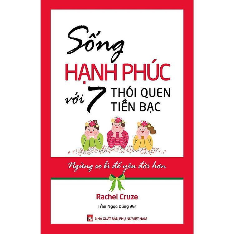 Sống Hạnh Phúc Với 7 Thói Quen Tiền Bạc – Ngừng So Bì Để Yêu Đời Hơn