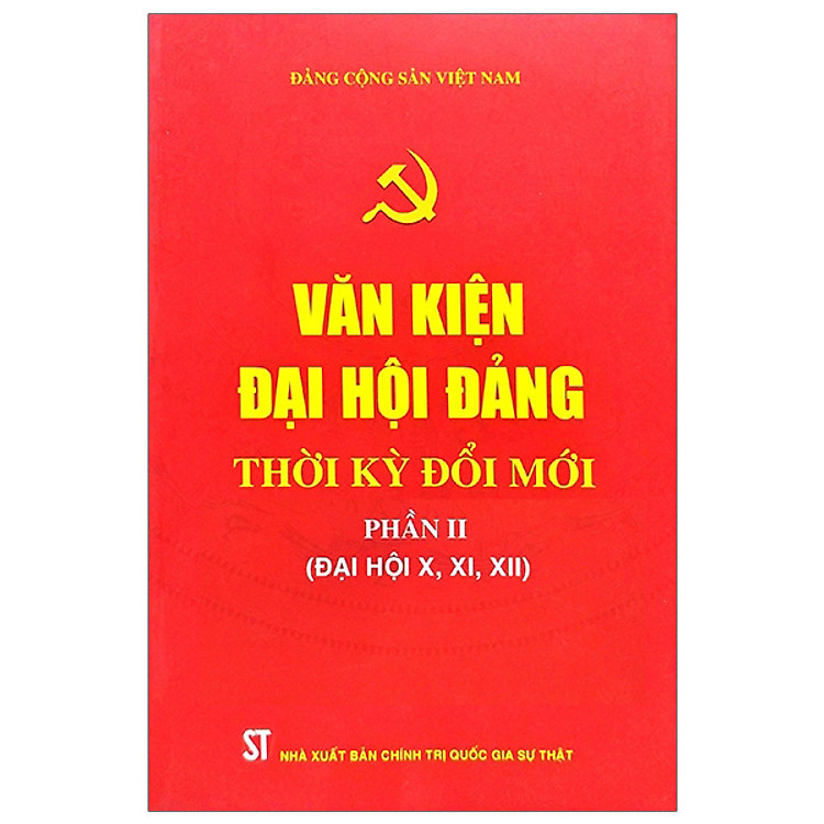 Văn Kiện Đại Hội Đảng Thời Kỳ Đổi Mới - Phần: I + II (Đại Hội X, XI, XII) - Ảnh 3