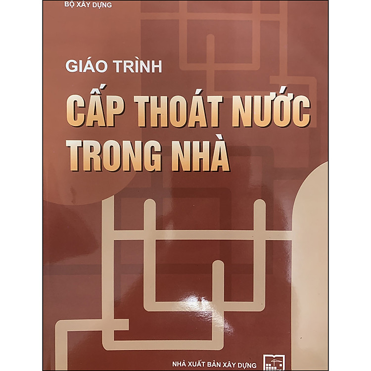 Sách Giáo Trình Cấp Thoát Nước Trong Nhà (Tái Bản)