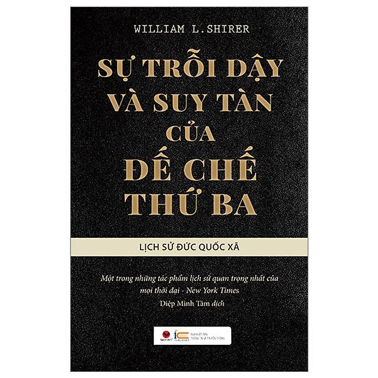Sự Trỗi Dậy Và Suy Tàn Của Đế Chế Thứ 3 – Lịch Sử Đức Quốc Xã