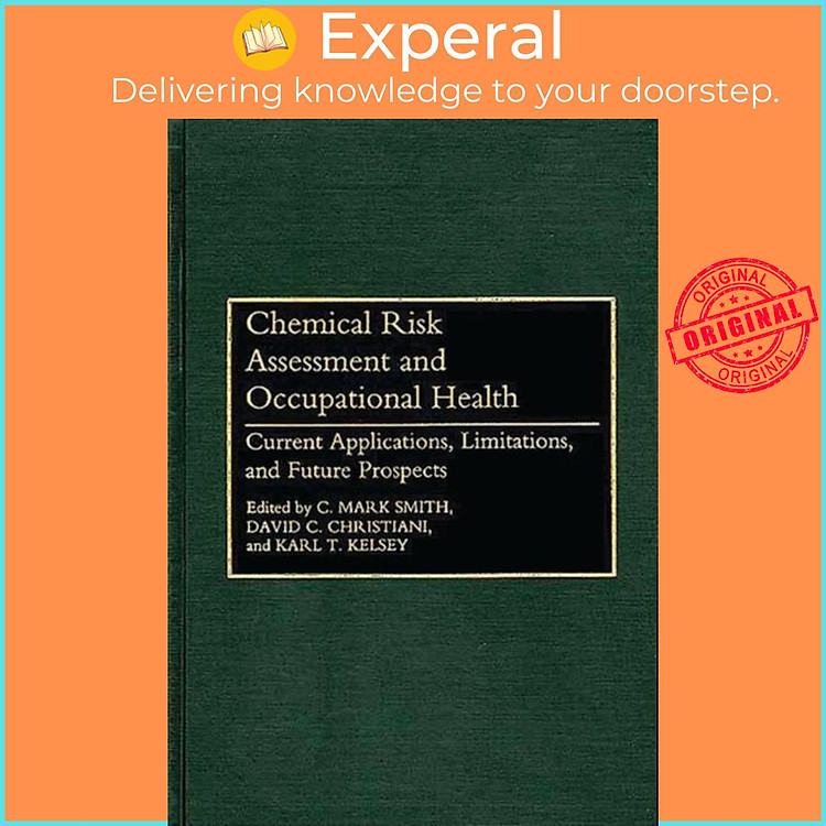 Sách - Chemical Risk Assessment and Occupational Health - Current Applications, Limitati by etc. (UK edition, hardcover)