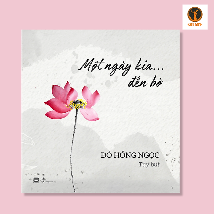 MỘT NGÀY KIA ĐẾN BỜ – Đỗ Hồng Ngọc