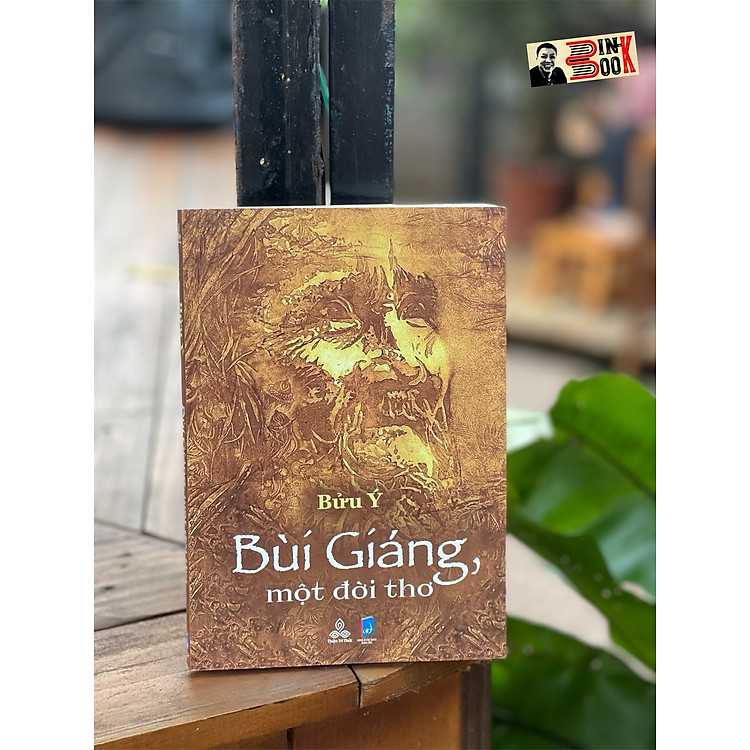 BÙI GIÁNG, một đời thơ – Bửu Ý