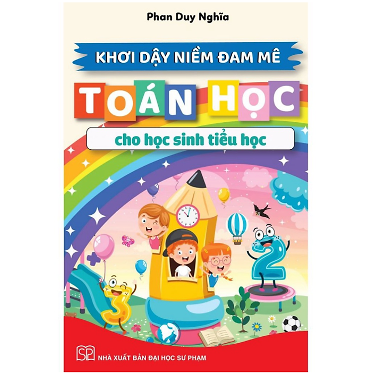 Khơi Dậy Niềm Đam Mê Toán Học Cho Học Sinh Tiểu Học (KP)