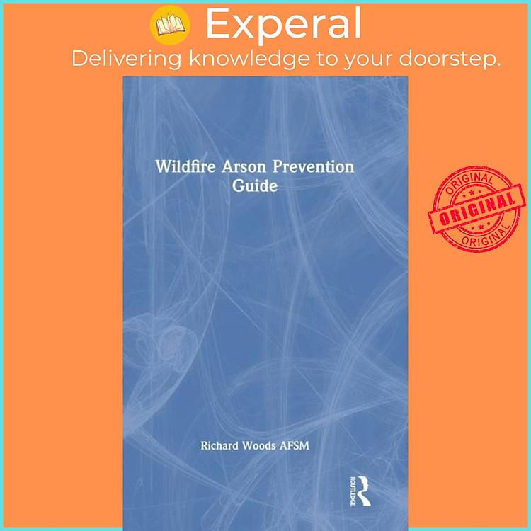 Sách - Wildfire Arson Prevention Guide by Richard Woods AFSM (UK edition, hardcover)