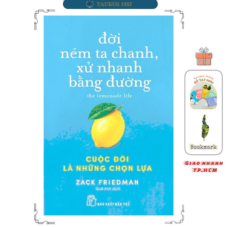 Đời Ném Ta Chanh, Xử Nhanh Bằng Đường – Cuộc Đời Là Những Chọn Lựa
