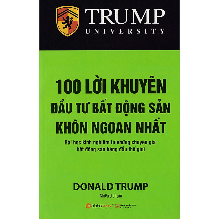 Bản Tóm Tắt Hoàn Hảo Nhất Những Lời Khuyên Khôn Ngoan Sáng Suốt Của 100 Nhà Kinh Doanh Bất Động Sản Hàng Đầu Thế Giới: 100 Lời Khuyên Đầu Tư Bất Động Sản Khôn Ngoan Nhất