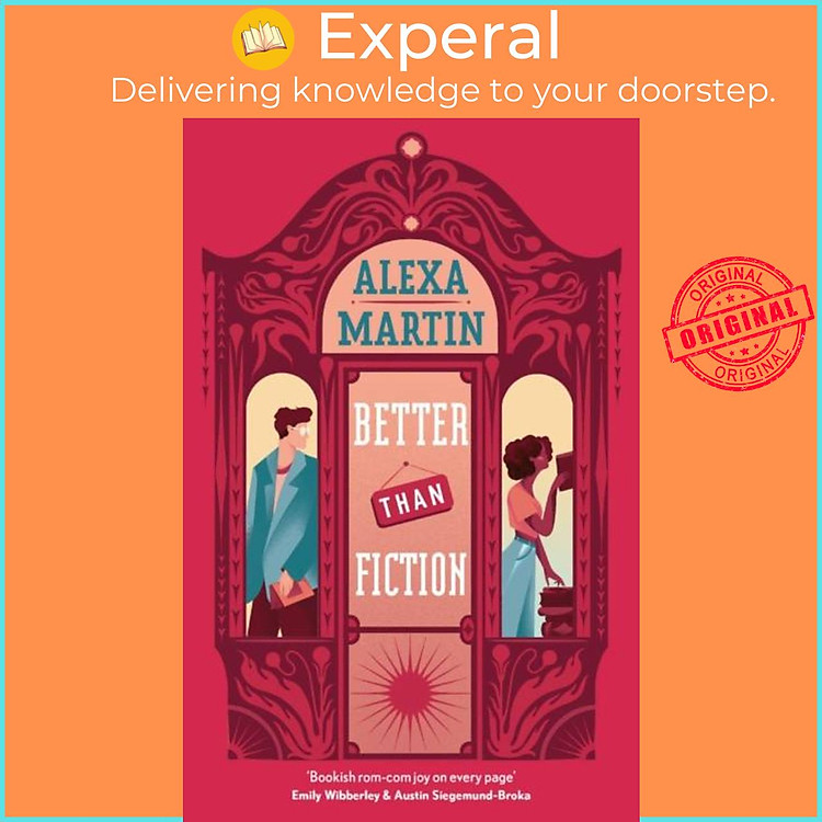 Sách - Better Than Fiction - The perfect bookish, opposites-attract rom-com to c by Alexa Martin (UK edition, paperback)