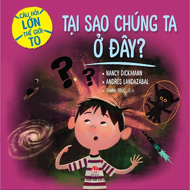 Câu hỏi lớn thế giới to - Tại sao chúng ta ở đây