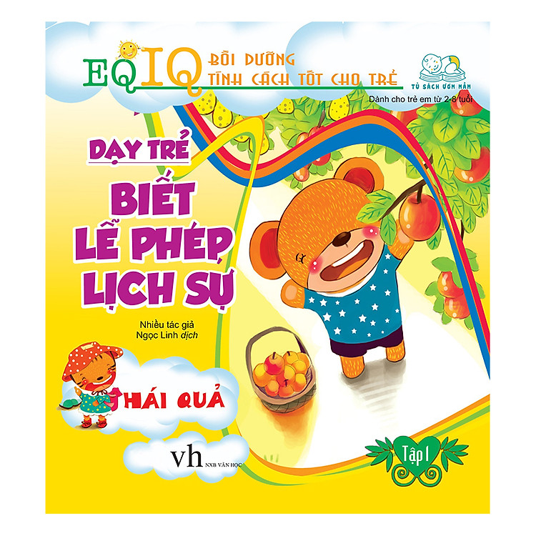 Dạy Trẻ Biết Lễ Phép Lịch Sự 1 – Hái Quả (Tái Bản 2018)