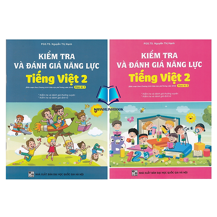 Combo Kiểm Tra Và Đánh Giá Năng Lực Tiếng Việt 2 Học Kì 1 + 2 (Biên Soạn Theo Chương Trình GDPT 2018)
