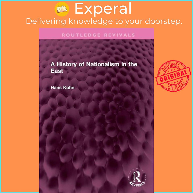 Sách - A History of Nationalism in the East by Hans Kohn (UK edition, hardcover)