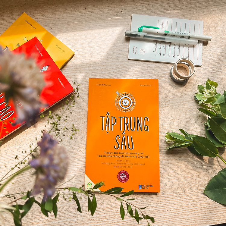 Tập Trung Sâu - 7 Ngày Đặt Mục Tiêu Rõ Ràng Và Loại Bỏ Xao Nhãng Để Tập Trung Tuyệt Đối - Ảnh 5