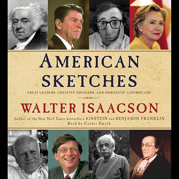 Sách Ngoại Văn - American Sketches: Great Leaders, Creative Thinkers, and Heroes of a Hurricane