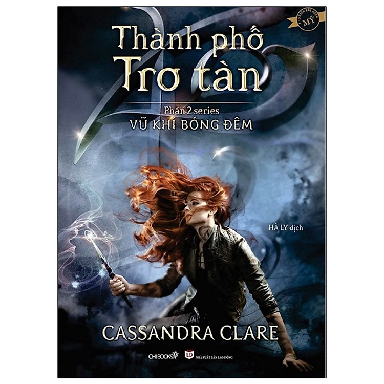 Vũ Khí Bóng Đêm – Phần 2: Thành Phố Tro Tàn (Tái Bản 2021)