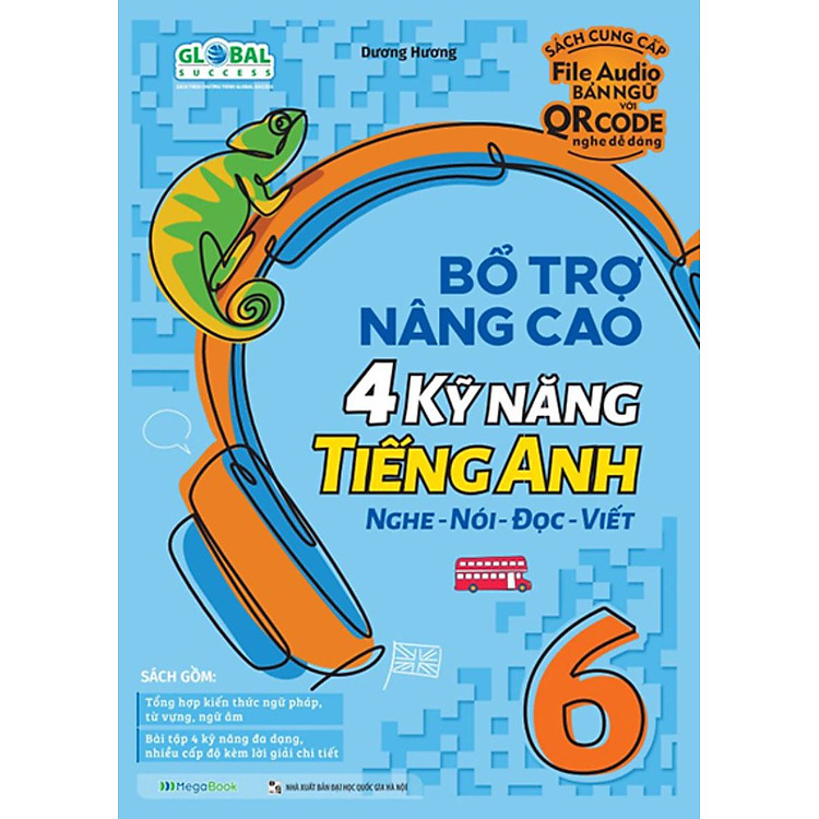 Bổ trợ nâng cao 4 kỹ năng Tiếng Anh Nghe – Nói – Đọc – Viết 6 (Global Success)
