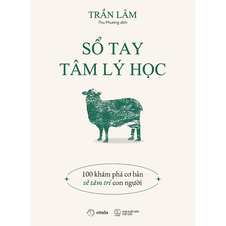 Sổ Tay Tâm Lý Học: 100 Khám Phá Cơ Bản Về Tâm Trí Con Người - Ảnh 7