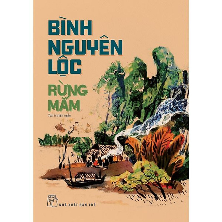 Bình Nguyên Lộc. Rừng Mắm