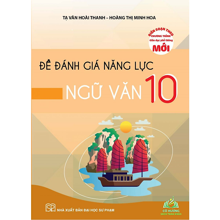 Đề Đánh Giá Năng Lực Ngữ Văn 10 (Theo Chương Trình Giáo Dục Phổ Thông Mới)