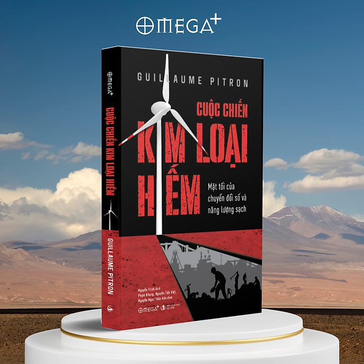 Cuộc Chiến Kim Loại Hiếm - Mặt Tối Của Chuyển Đổi Số Và Năng Lượng Sạch - Guillaume Pitron - Omega Plus