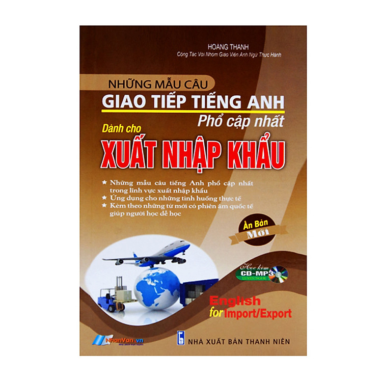 Sách Những Mẫu Câu Giao Tiếp Tiếng Anh Phổ Cập Nhất Dành Cho Xuất Nhập Khẩu (Kèm CD)